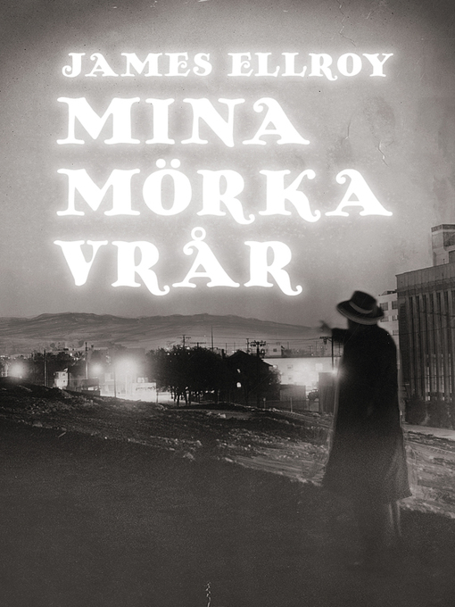 Titeldetaljer för Mina mörka vrår av James Ellroy - Tillgänglig